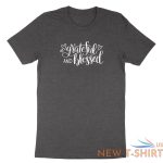 grateful and blessed shirt blessed t shirt print religious be grateful christian 5.jpg