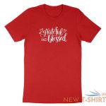 grateful and blessed shirt blessed t shirt print religious be grateful christian 9.jpg