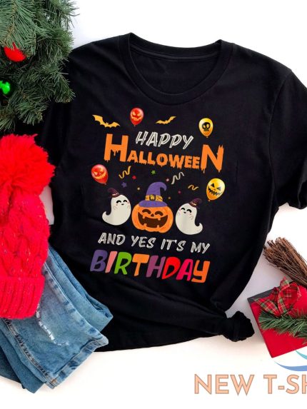 happy halloween and yes it s my birthday funny pumpkin lover t shirt 0.jpg