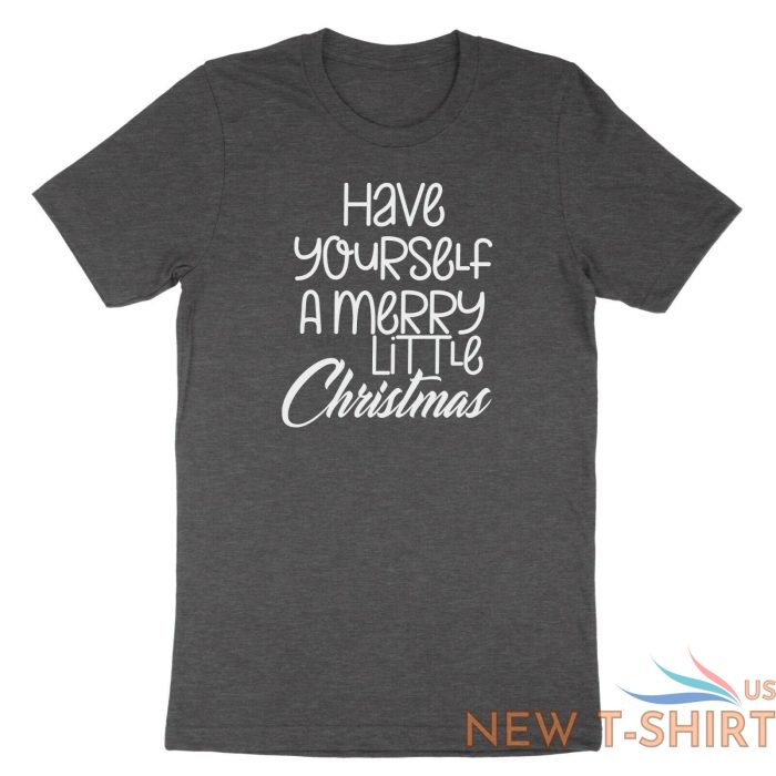 have yourself a merry little christmas shirt holiday xmas t shirt gift party 2.jpg