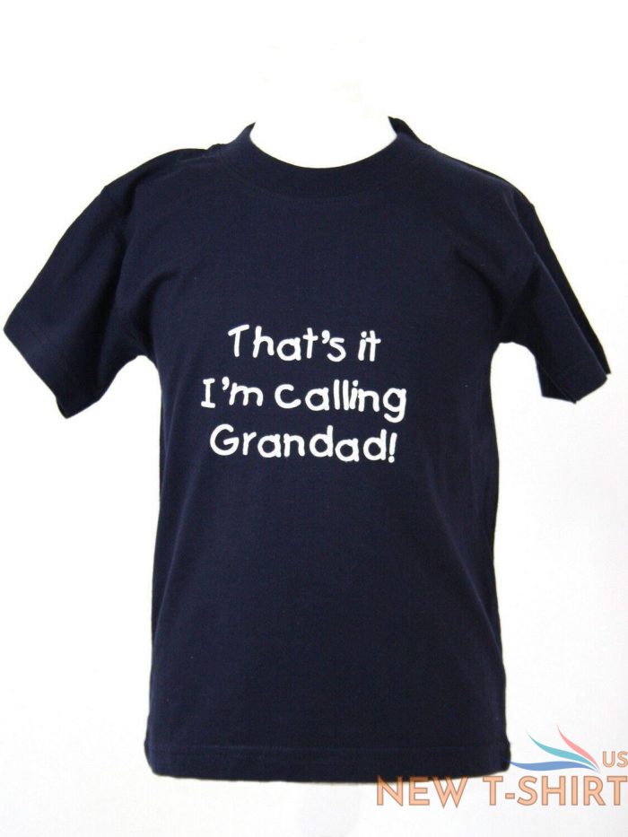 hazy blue kids t shirts thats it i m calling grandad grandma nanny slogan 0.jpg