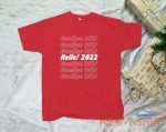 hello 2022 goodbye 2021 t shirt new year party gift festive christmas tee shirt 8.jpg