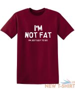 i m not fat i m just easy to see sarcastic humor graphic novelty funny t shirt 9.jpg