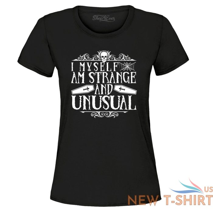 i myself am strange and unusual women s t shirt halloween shirts 0.jpg