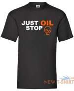 just stop oil t shirt save earth anti environment climate protest activist tee 2.jpg