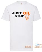 just stop oil t shirt save earth anti environment climate protest activist tee 3.jpg