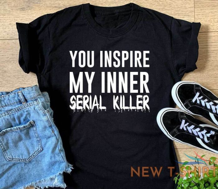 ladies you inspire my inner serial killer t shirt womens halloween costume top 0.jpg