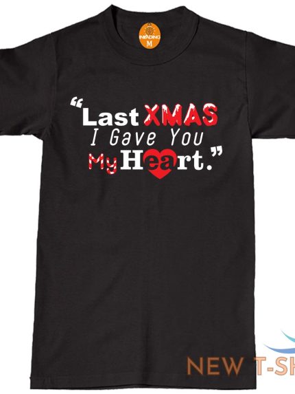 last xmas i gave you my heart xmas unisex kids adult t shirt funny novelty gift 1.jpg