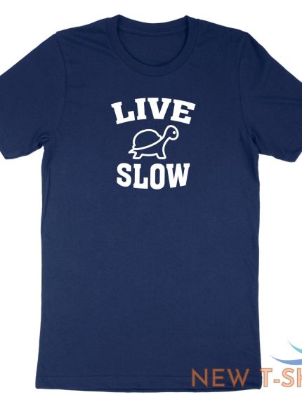 live slow turtle shirt cute funny pet animal love t shirt gift quotes sea turtle 0.jpg