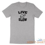 live slow turtle shirt cute funny pet animal love t shirt gift quotes sea turtle 3.jpg