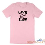 live slow turtle shirt cute funny pet animal love t shirt gift quotes sea turtle 4.jpg