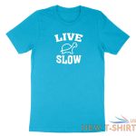 live slow turtle shirt cute funny pet animal love t shirt gift quotes sea turtle 9.jpg