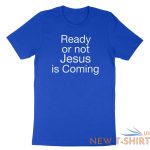 love my life shirt custom ready or not jesus is coming t shirt religious christ 0.jpg