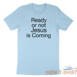 love my life shirt custom ready or not jesus is coming t shirt religious christ 4.jpg