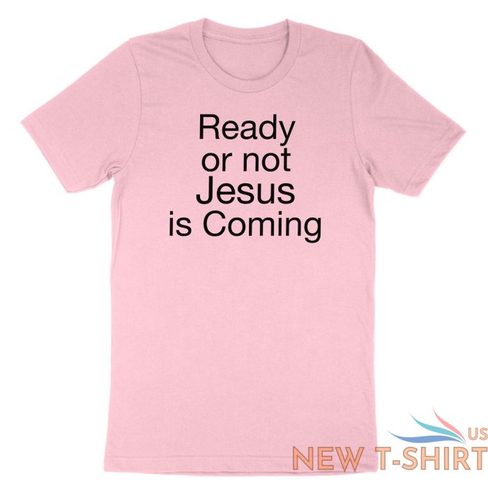 love my life shirt custom ready or not jesus is coming t shirt religious christ 6.jpg