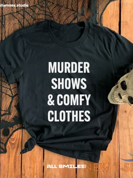 murder shows comfy clothes tees for halloween womens mens unisex slogan t 0.jpg