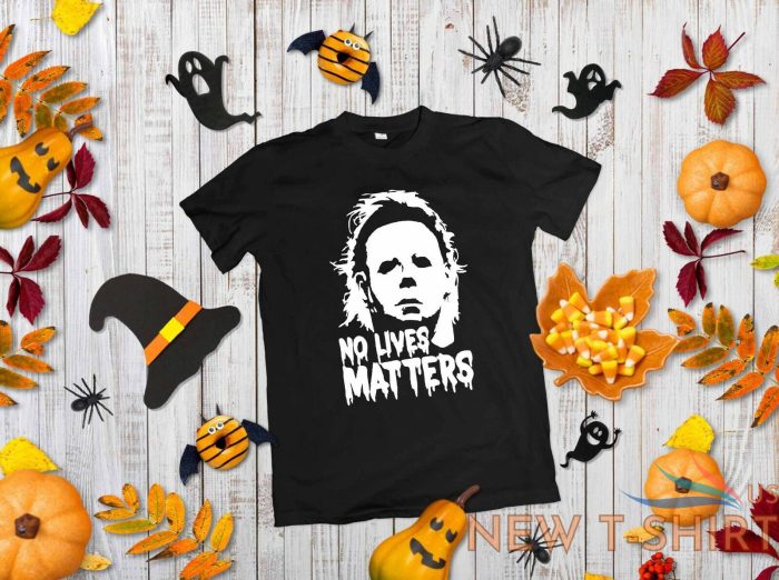 no lives matters halloween t shirt michael myers film tee top funny 0.jpg