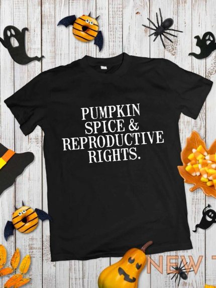 pumpkin spice reproductive rights t shirt feminist halloween tee 0.jpg