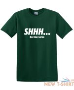 shhh no one cares sarcastic novelty funny t shirts 4.jpg
