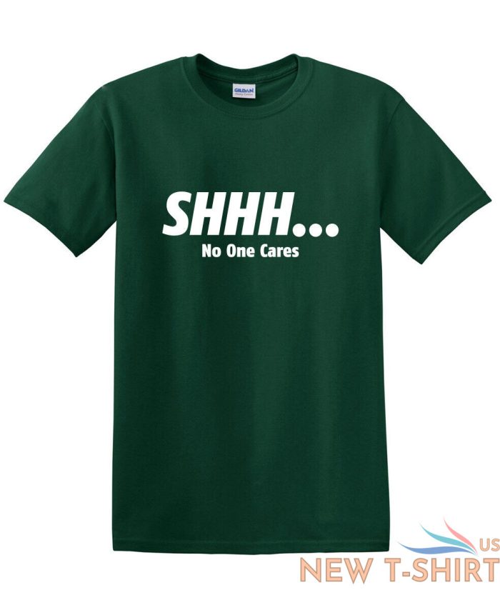 shhh no one cares sarcastic novelty funny t shirts 4.jpg