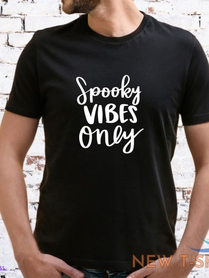 spooky vibes only t shirt halloween autumn pumpkin ghost unisex lady fit 2 1.jpg