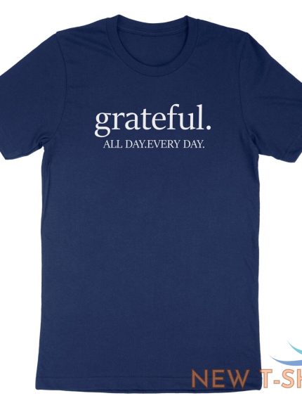 thankful grateful christian shirt grateful all day everyday t shirt casual gift 1.jpg