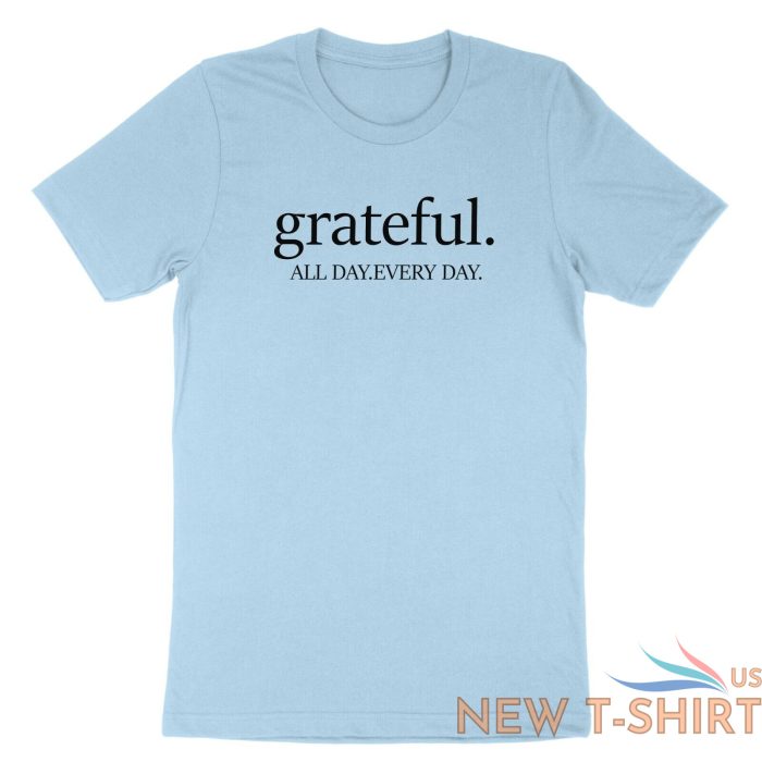 thankful grateful christian shirt grateful all day everyday t shirt casual gift 4.jpg