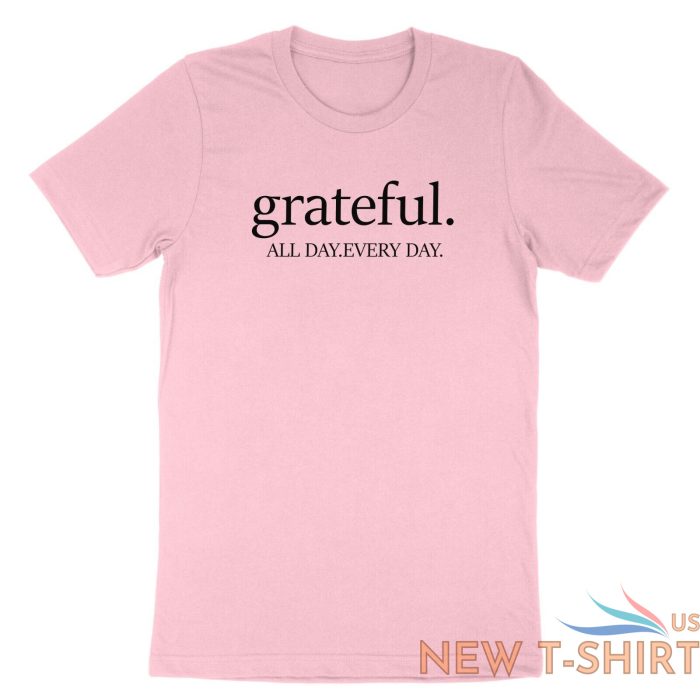 thankful grateful christian shirt grateful all day everyday t shirt casual gift 6.jpg