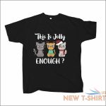 this is jolly enough christmas t shirt cat lovers xmas festive gift tees 2 4xl 1.jpg