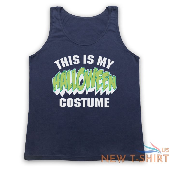 this is my halloween costume funny comedy joke unisex tank top vest 0.jpg