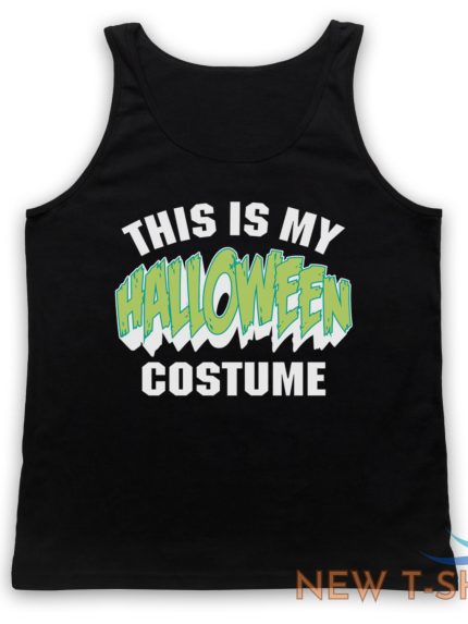 this is my halloween costume funny comedy joke unisex tank top vest 1.jpg