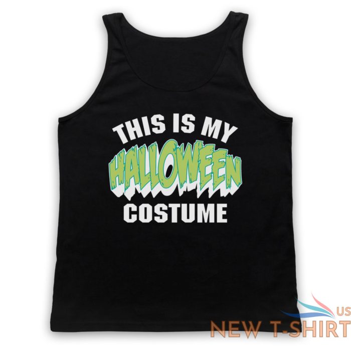 this is my halloween costume funny comedy joke unisex tank top vest 1.jpg