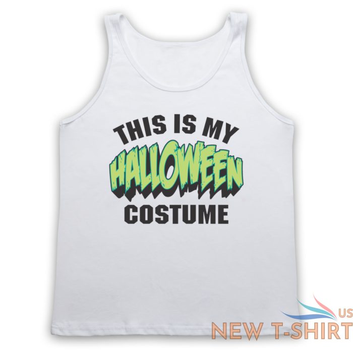 this is my halloween costume funny comedy joke unisex tank top vest 2.jpg