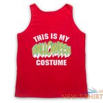 this is my halloween costume funny comedy joke unisex tank top vest 5.jpg