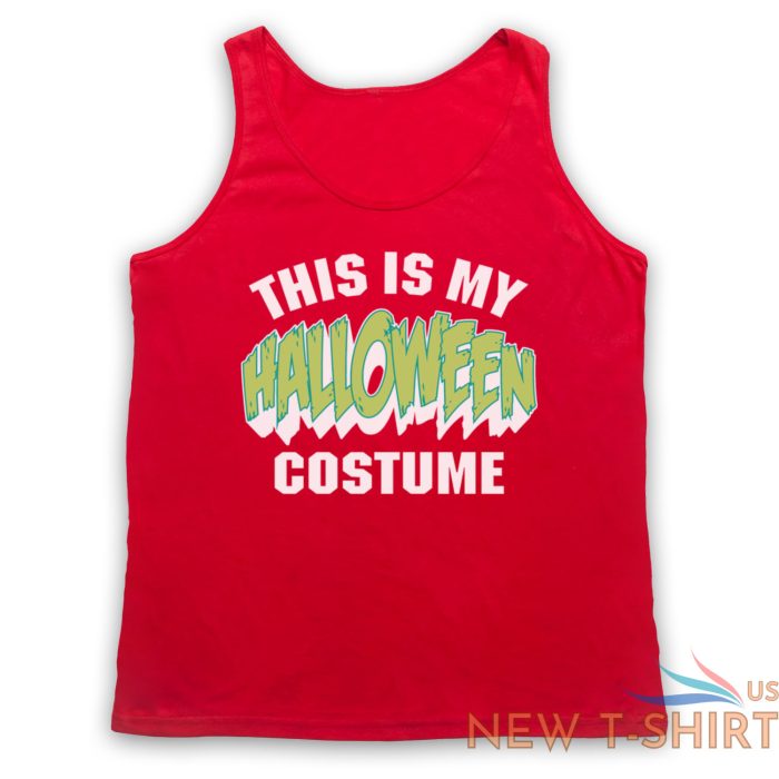 this is my halloween costume funny comedy joke unisex tank top vest 5.jpg