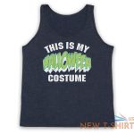 this is my halloween costume funny comedy joke unisex tank top vest 7.jpg