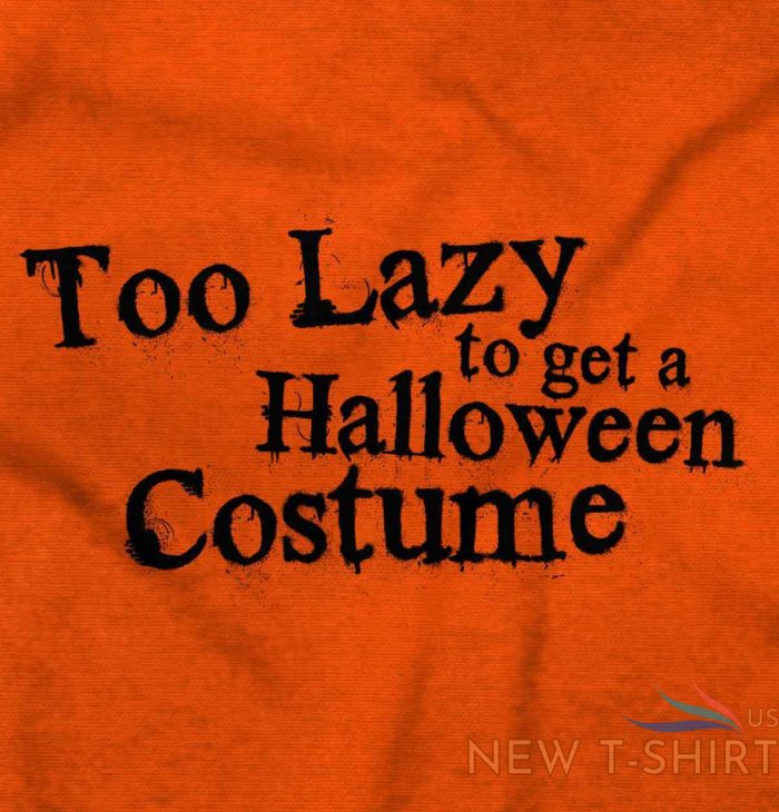 too lazy happy halloween costume spooky t shirt tee for women for men dad mom 1.jpg