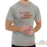 too lazy happy halloween costume spooky t shirt tee for women for men dad mom 9.jpg