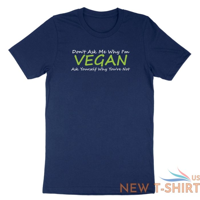 veggie vegetarian shirt don t ask me why i m vegan t shirt gift tee quotes 5.jpg