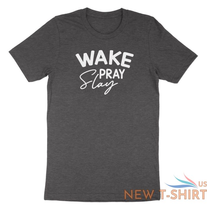 wake pray slay shirt blessed tee faith t shirt gift inspirational religious pray 0.jpg