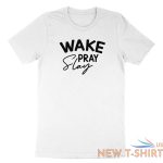 wake pray slay shirt blessed tee faith t shirt gift inspirational religious pray 1.jpg