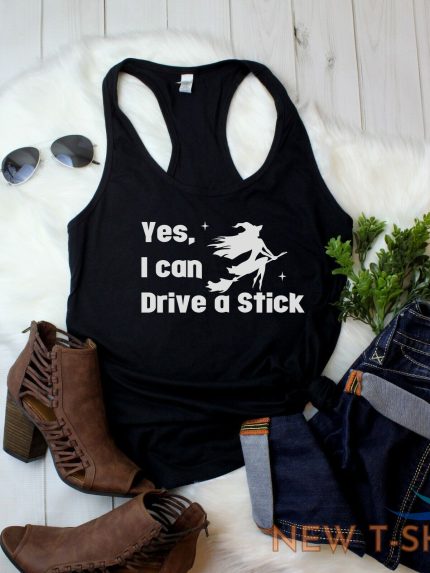 womens tank top yes i can drive a stick t shirt halloween basic witch fall tee 0 1.jpg