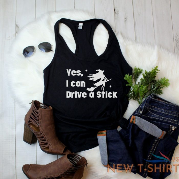 womens tank top yes i can drive a stick t shirt halloween basic witch fall tee 0 1.jpg