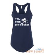 womens tank top yes i can drive a stick t shirt halloween basic witch fall tee 7 1.jpg