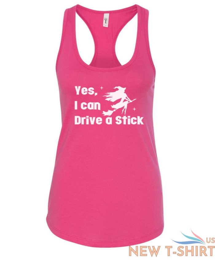 womens tank top yes i can drive a stick t shirt halloween basic witch fall tee 8 1.jpg