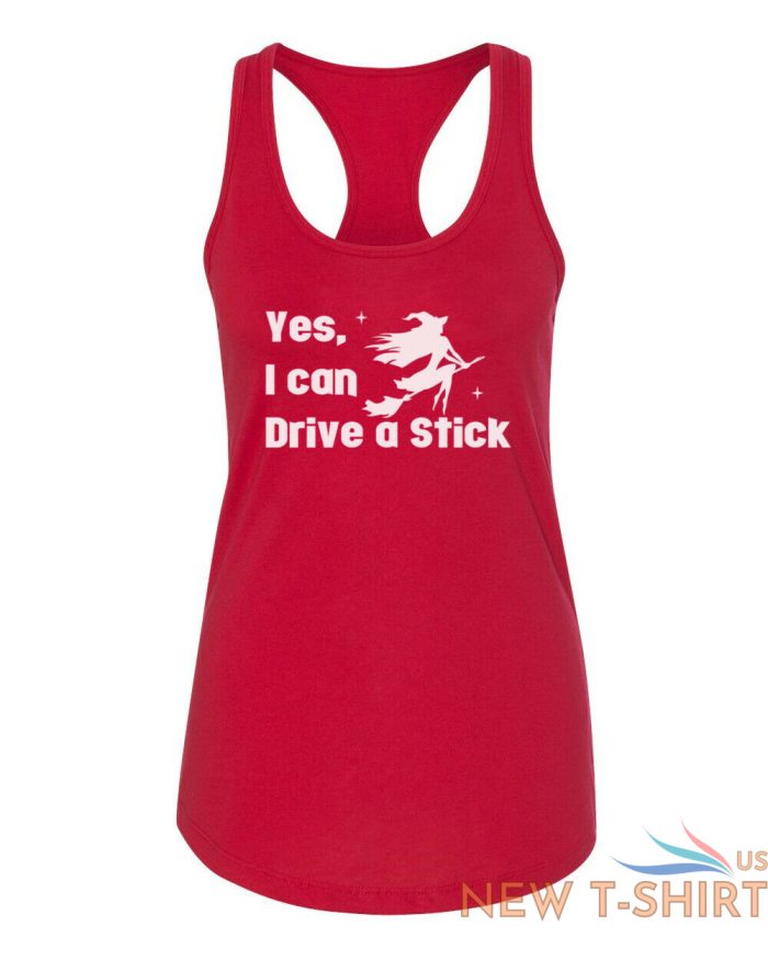 womens tank top yes i can drive a stick t shirt halloween basic witch fall tee 9 1.jpg