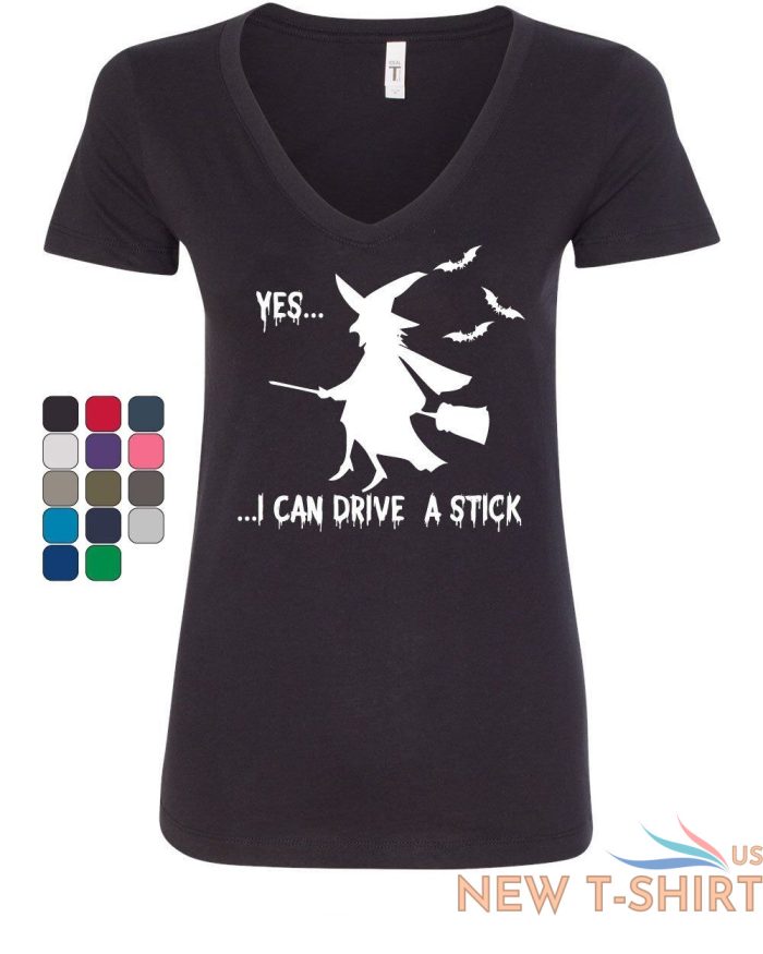 yes i can drive a stick v neck t shirt funny halloween witch 0.jpg