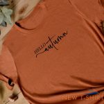 autumn clothing unisex t shirt hello autumn t shirt trending autumn top 1.jpg