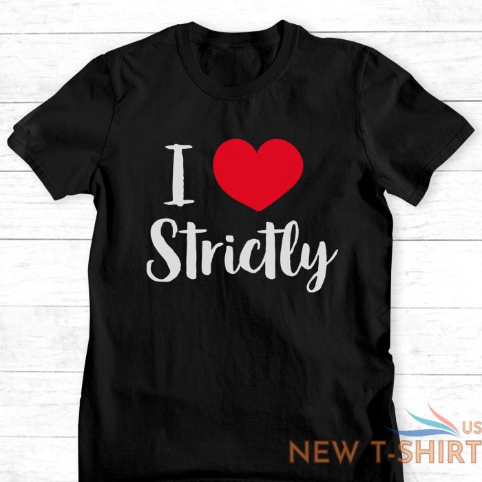 christmas gift love strictly t shirt come dancing valentines day present for him 0.jpg