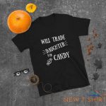 funny halloween tee will trade daughter for candy woman shirt family party gift 9.jpg